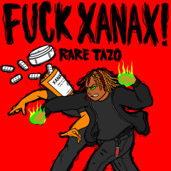 Fuck Xanax (PROD. hickey)