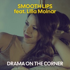 Smooth Lips (feat. Lilla Molnar)