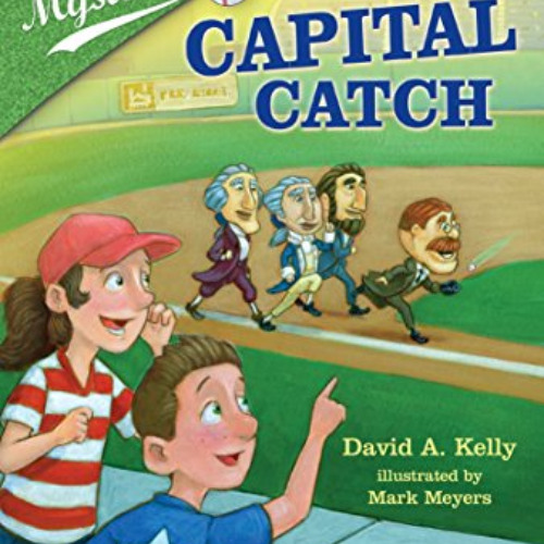 READ EBOOK ✓ Ballpark Mysteries #13: The Capital Catch by  David A. Kelly &  Mark Mey