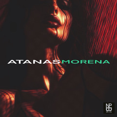 ATANAS - MORENA (Original Mix)