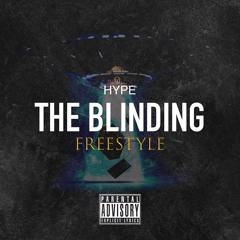 Hype  - The Blinding (Freestyle)