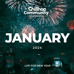 January 24' Community Showcase | Theme: New Years' Lofi