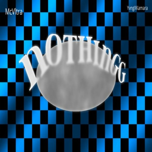 Nothingg - MCvltra feat. Yvngxkamara