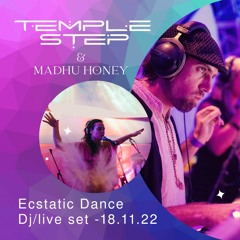 Ecstatic Dance Melbourne - Temple Step DJ Set Feat. Madhu Honey 18-11-22