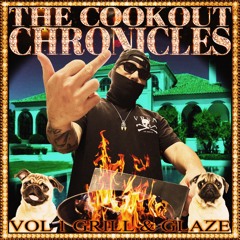 THE COOKOUT CHRONICLES VOL.1: GRILL & GLAZE