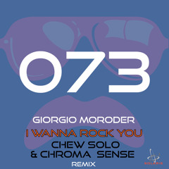 I Wanna Rock You (Chew Solo & ChromaSense Radio Mix)