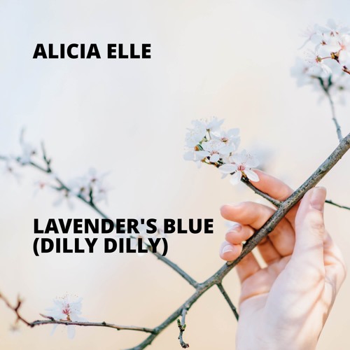 Lavender's Blue (Dilly Dilly)