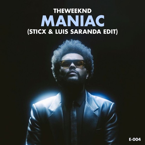 Maniac (Sticx & Luis Saranda Edit) - TheWeeknd [FREE DOWNLOAD]