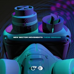 New Sector Movements - These Remixes