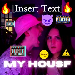my house (feat. dryboogers)