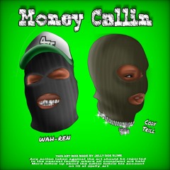 Money Calling FREESTYLE w/ Cody Trill