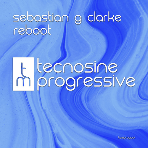 Premiere: Sebastian G Clarke - Reboot [Tecnosine Music]