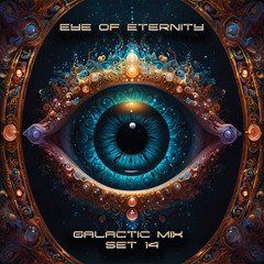 ⭐ Various Artists - Eye Of Eternity (Galactic Mix Set 14)