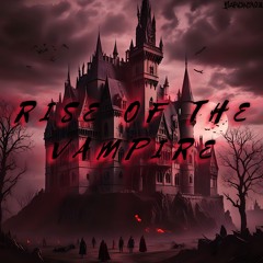 Rise Of The Vampire