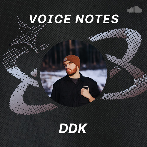 Voice Notes: DDK on "talk my shit"