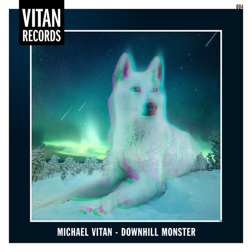 Michael Vitan - Downhill Monster - Vitan Records 004