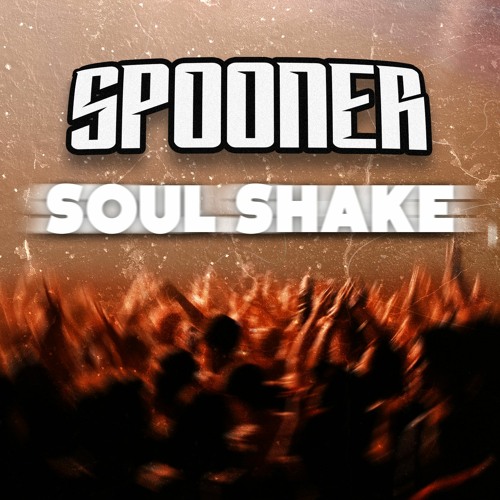 Spooner - Soul Shake [FREE DOWNLOAD]