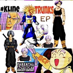 Kline Trunks EP (Prod.WonderTwinKrater)