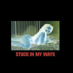 Stuck In My Ways