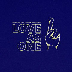 Kaap - Love As One (Elias Mazian Remix)