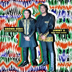 Brown Boss & Jimmy Q [Live]