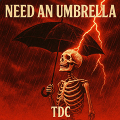 Need An Umbrella