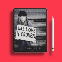 Will Love For Crumbs by Jonna Ivin. Unpaid Access [PDF]