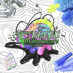 BREED 5TH ANNIVERSARY MIX - TRY
