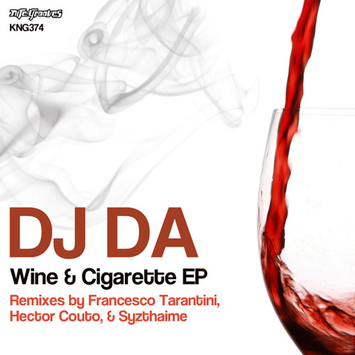 DJ Da - Wine & Cigarette