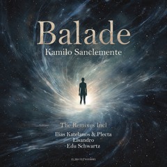 Kamilo Sanclemente - Balade (Lisandro Remix) [Elebated Records]