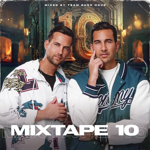 Stream TEAM RUSH HOUR - MIXTAPE 10 by Team Rush Hour Mixtapes | Listen ...