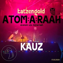 Atom:a:Raah - Katzengold @ Kauz