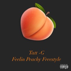 Tatt-G  Feelin Peachy Freestyle
