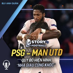 PSG - MAN UTD: QUỶ ĐỎ HIỆN HÌNH, “NHÀ GIÀU CŨNG KHÓC”