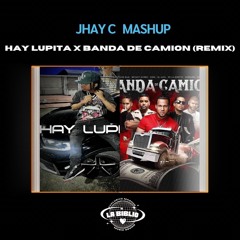 Hay Lupita x Banda De Camion - LaBiblio(JHAY C Mashup)