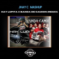 Hay Lupita x Banda De Camion - LaBiblio(JHAY C Mashup)