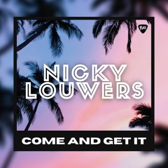 Nicky Louwers - Come And Get It (Extended)