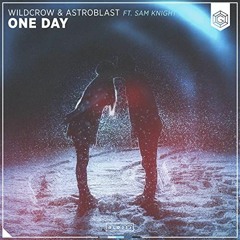 Wildcrow & Astroblast - One Day ft. Sam Knight (Noz Cate Remix)