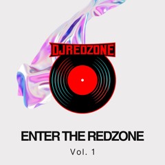 Enter The Redzone Vol. 1 - House Edition