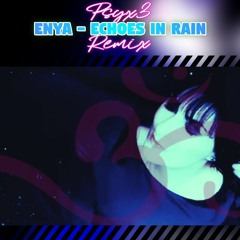 Enya - Echoes In Rain (Psyx3 Remix) [Psytrance]
