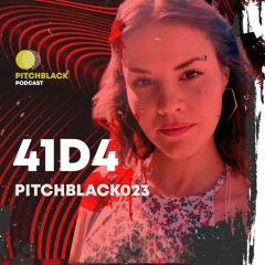 Pitchblack podcast 023 w/ 41D4