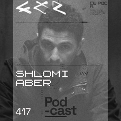 CLR Podcast 417 I Shlomi Aber