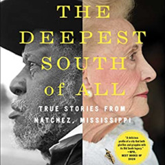 Read EPUB 📬 The Deepest South of All: True Stories from Natchez, Mississippi by  Ric