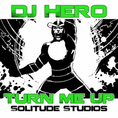DJ Hero - Turn Me Up (Original Mix)