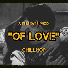 Of Love [[ChillBap Instrumental made on the MPC]]