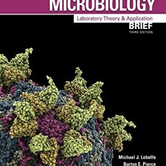 View PDF Microbiology: Laboratory Theory & Application, Brief 3e by  Michael J. Leboffe &  Burton E.