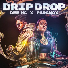 Paranox x Dee MC - Drip Drop