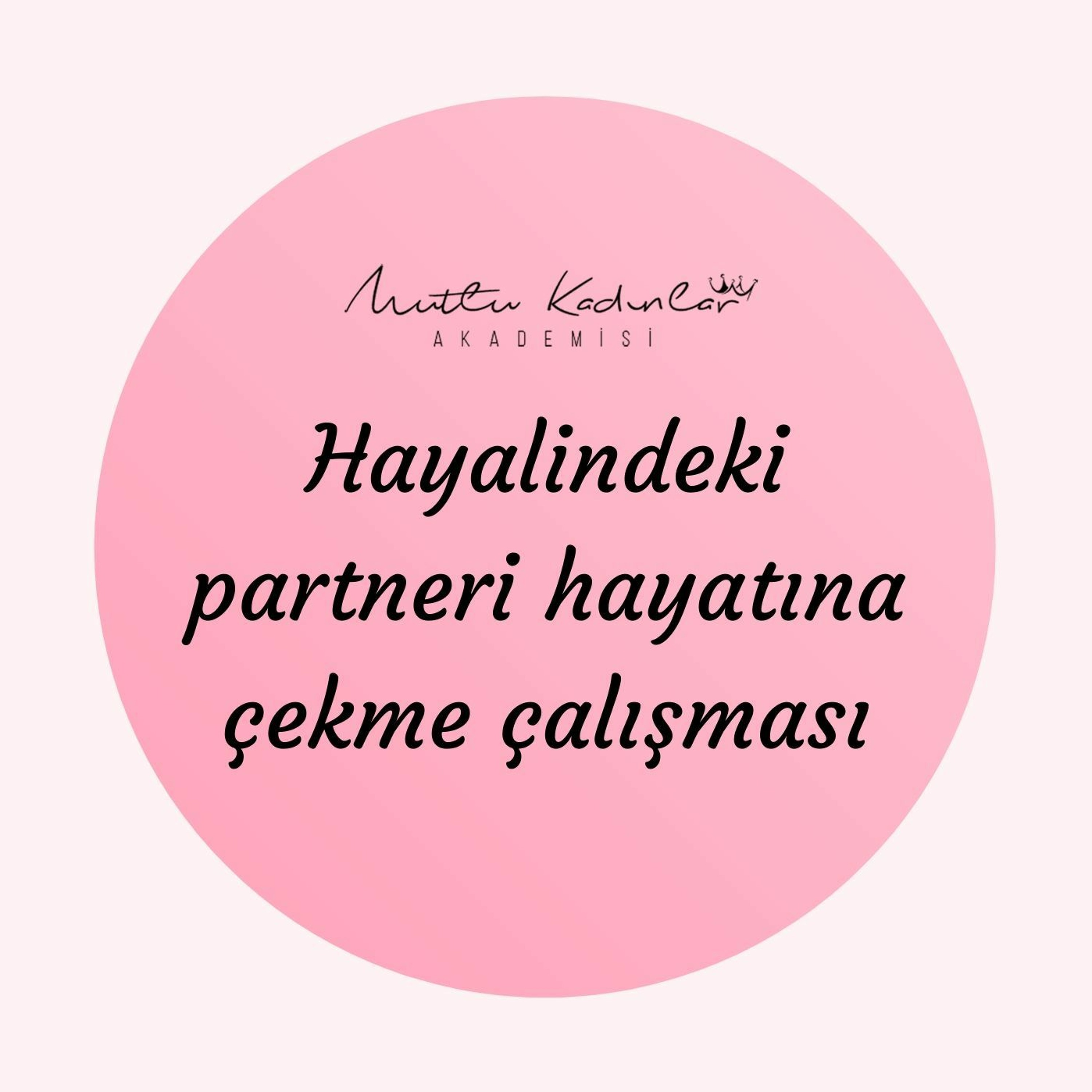 Mutlu Kadınlar Akademisi