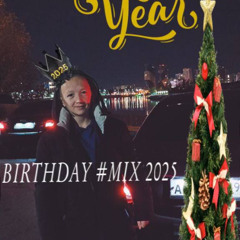 BIRTHDAY #MIX 2025