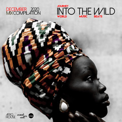 Into The Wild - Episode 006 - December 2020